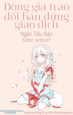 ĐỒNG GIÁ TRAO ĐỔI BÁN ĐỨNG GIAO DỊCH 