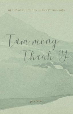 [Đồng nhân HTTC] Tâm Mộng Thanh Y