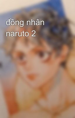 đồng nhân naruto 2