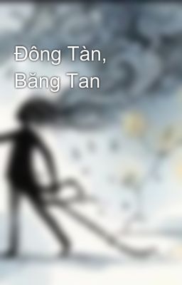 Đông Tàn, Băng Tan