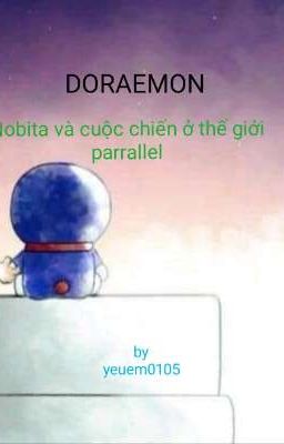 [Doraemon] Nobita và cuộc chiến ở thế giới parrallel