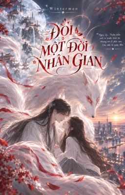 [Doran x Reader] ĐỔI MỘT ĐỜI NHÂN GIAN