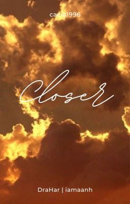 DraHar・Closer