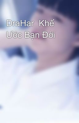 Drahar - Song Trọng Sinh