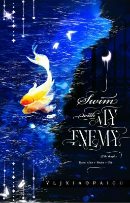 DraHar • Swim With My Enemy • yljxiaopaigu