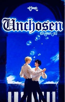 [DRAHAR] UNCHOSEN
