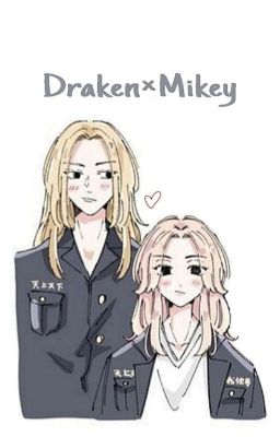 [Draken×Mikey] Sự ngọt ngào trong tình yêu 👀