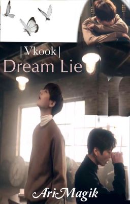 Dream Lie |Vkook|