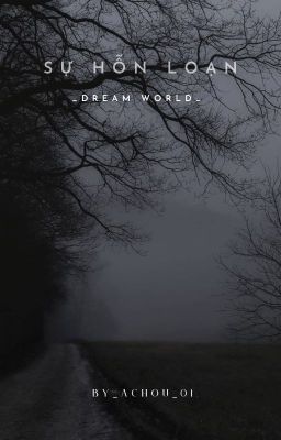 DREAM WORLD_SỮ HỖN LOẠN