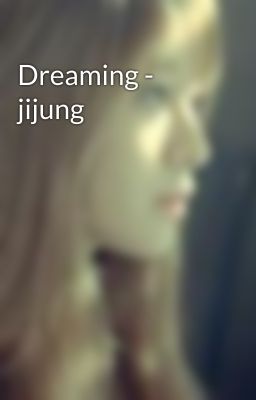 Dreaming - jijung