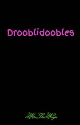 Drooblidoobles