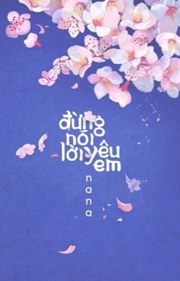 [Drop - 6 chòm sao] Đừng nói lời yêu em.