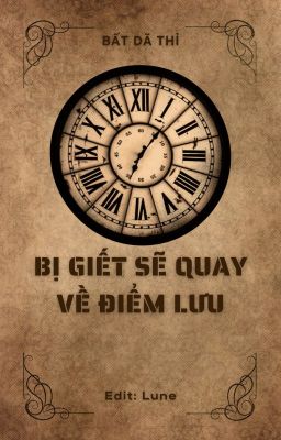 [DROP] Bị G*ết Sẽ Quay Về Điểm Lưu