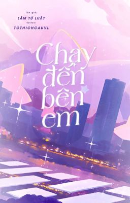 [Drop] Chạy đến bên em - Lâm Tử Luật