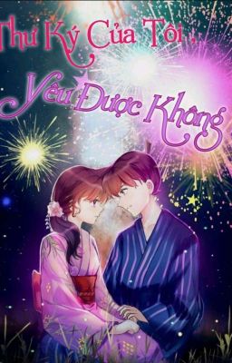 [Drop] [Longfic Shinran] Thư Ký Của Tôi, Yêu Được Không? 