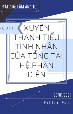 [DROP] Xuyên Thành Tiểu Tình Nhân Của Tổng Tài Hệ Phản Diện