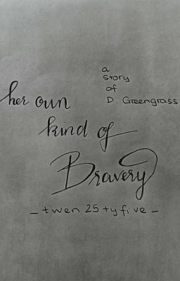 Dũng Cảm (Her Own Kind of Bravery) [HP]