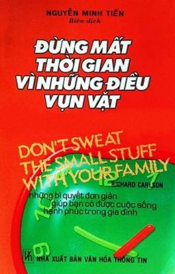 ĐỪNG MẤT THỜI GIAN VÌ NHỮNG ĐIỀU VỤN VẶT