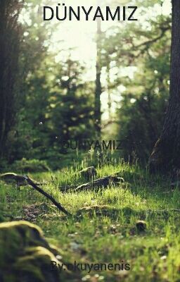 DÜNYAMIZ