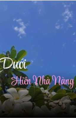 Dưới Hiên Nhà Nàng 