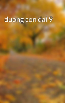 duong con dai 9