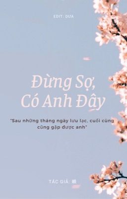 (Đường Lương - Hoàn) Đừng sợ có anh đây