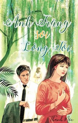 [Duyên gái] [Tự Viết] Ánh trăng soi lòng tôi 