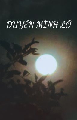 DUYÊN MÌNH LỠ
