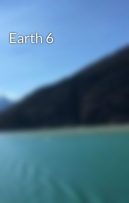 Earth 6