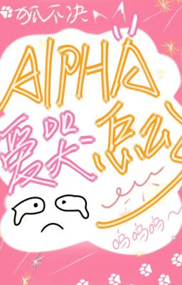 [EDIT]ALpha Thích Khóc Nhè Thì Sao Nào