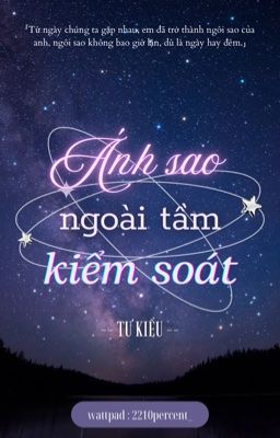 [Edit] ÁNH SAO NGOÀI TẦM KIỂM SOÁT