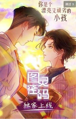 [Edit - BL] Mật mã Turing - Phi Thiên Dạ Tường