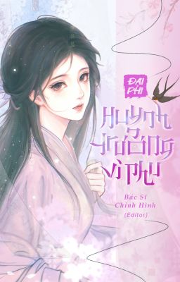 [EDIT/CAO H/CỔ ĐẠI] HUYNH TRƯỞNG VI PHU