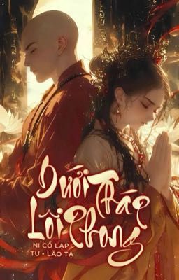 [EDIT-CAO H] Dưới Tháp Lôi Phong - Ni Cồ Lạp Tư • Lão Tạ