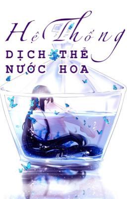 [EDIT] [caoH/NP] Hệ Thống Dịch Thể Nước Hoa