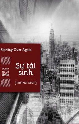 [Edit đam] [Trùng sinh] Sự tái sinh