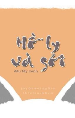 [EDIT/END] HỒ LY VÀ SÓI