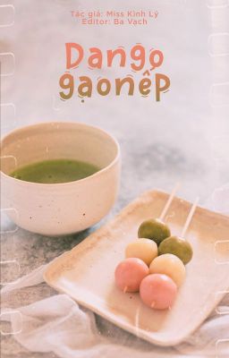 [Edit]|Hoàn| Dango gạo nếp🍡