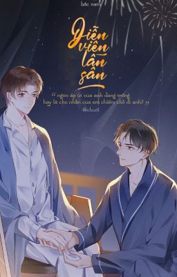 [Edit - Hoàn] Diễn viên lấn sân - Bắc Nam