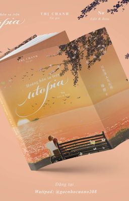 [EDIT-HOÀN] HOÀNG HÔN SA TRÊN UTOPIA - THỊ CHANH