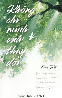 [EDIT] Không chỉ mình anh thay đổi - Kim Du