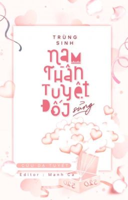 [EDIT] Nam thần tuyệt đối sủng