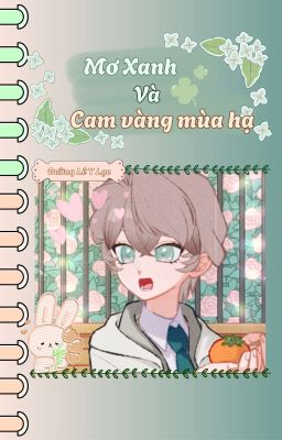 [EDIT/OG] Mơ Xanh Và Cam Vàng Mùa Hạ