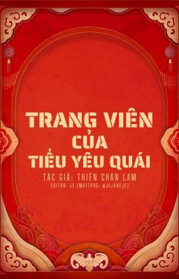 [EDIT][OG] TRANG VIÊN CỦA TIỂU YÊU QUÁI