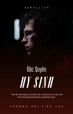 [Edit] | Peter!Centric - Đặc Quyền Hy Sinh