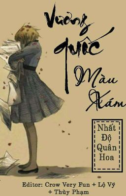 [Edit]Vương quốc màu xám - Nhất độ quân hoa