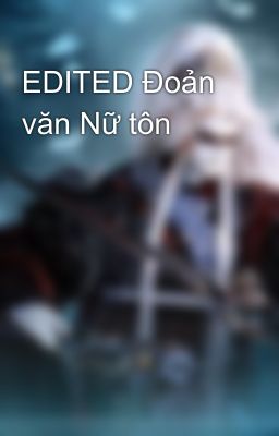 EDITED Đoản văn Nữ tôn