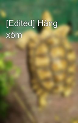 [Edited] Hàng xóm