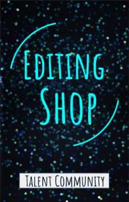 Editing Shop (CLOSED) 