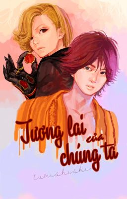 [Eiji/Ankh] Tương lai của chúng ta